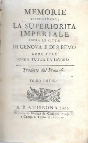 Memorie risguardanti la superiorità imperiale sopra le città di Genova …