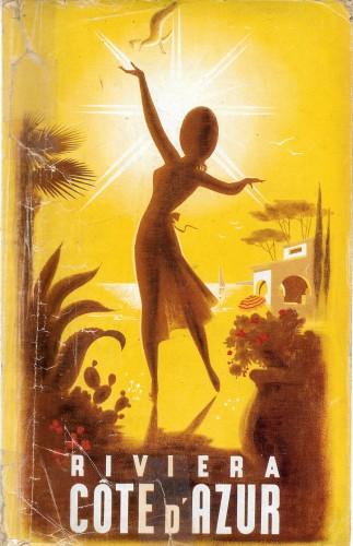 Riviera Cote d'Azur. Guide de Renseignements Touristiques Historiques et Artistiques