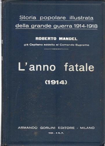 Storia popolare illustrata della grande guerra 1914-1918, in 6 voll.