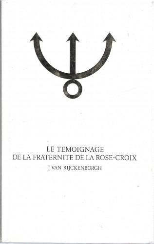 Temoignage de la fraternité da la Rose-Croix