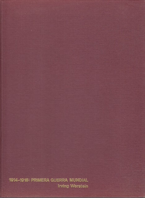 1914 - 1918 PRIMERA GUERRA MUNDIAL