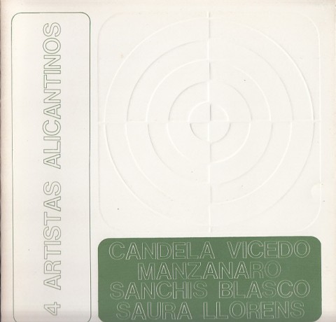 4 ARTISTAS ALICANTINOS: CANDELA VICEDO, MANZANARO, SANCHÍS BLASCO, SAURA LLORENS
