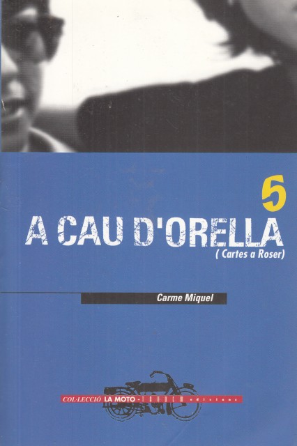 A CAU D ORELLA. (Cartes a Roser)