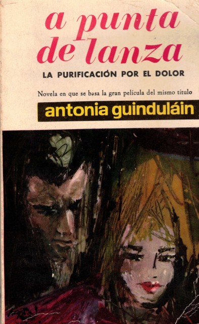 A punta de lanza (La purificación por el dolor)