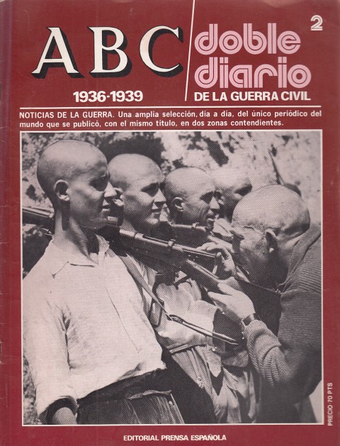ABC. DOBLE DIARIO DE LA GUERRA CIVIL. 1936 - 1939. …