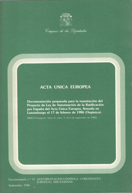 ACTA ÚNICA EUROPEA. DOCUMENTACIÓN Nº51. dOCUMENTACIÓN ESPAÑOLA. COMUNIDADES EUROPEAS. BIBLIOGRAFÍA