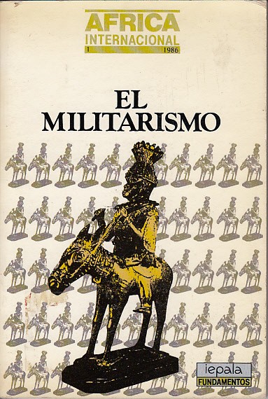 ÁFRICA INTERNACIONAL Nº1; EL MILITARISMO