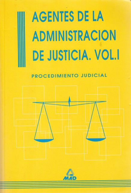 Agentes de la administración de justicia. Vol. 1. Procedimiento Judicial