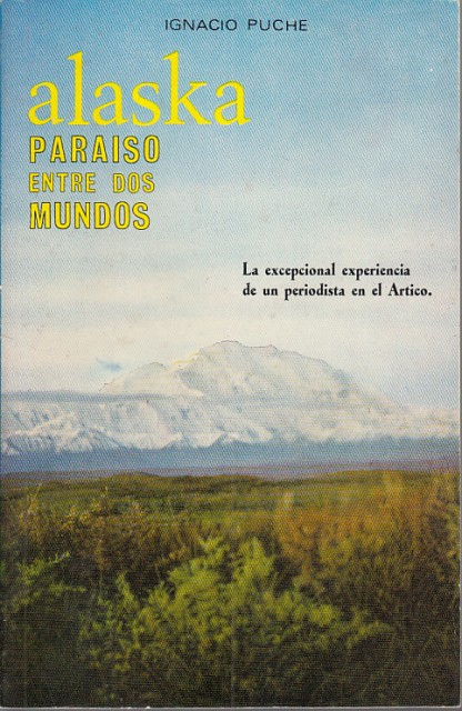 ALASKA, PARAISO ENTRE DOS MUNDOS
