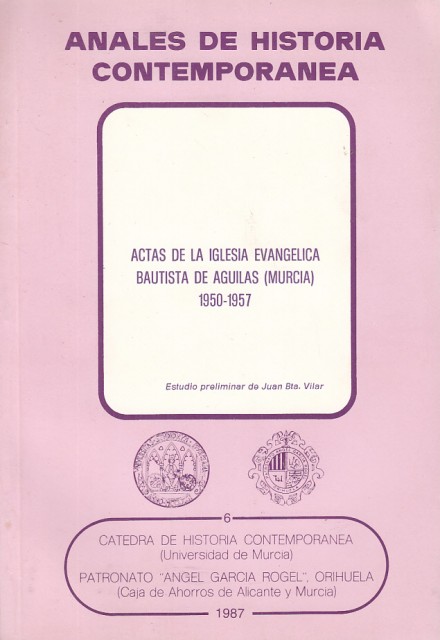 ANALES DE LA HISTORIA CONTEMPORANEA: ACTAS DE LA IGLESIA EVANGELICA …