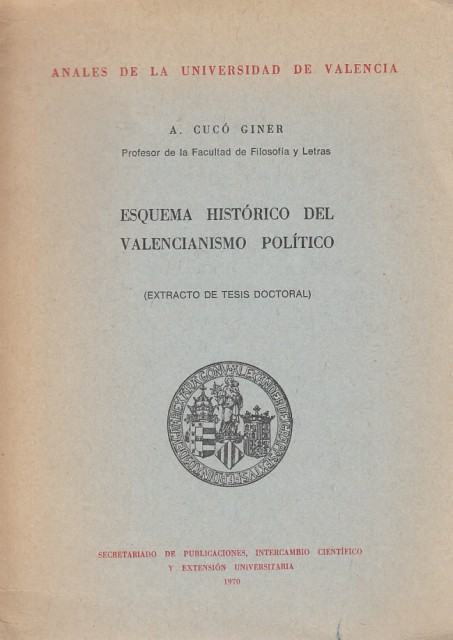 ANALES DE LA UNIVERSIDAD DE VALENCIA. ESQUEMA HISTORICO DEL VALENCIANISMO …