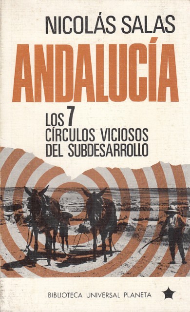Andalucía: los 7 círculos viciosos del subdesarrollo