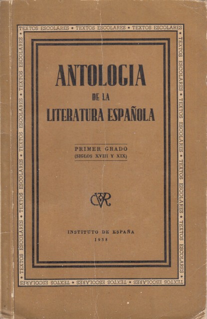 Antología de la literatura española. Primer Grado. Siglos XVIII Y …