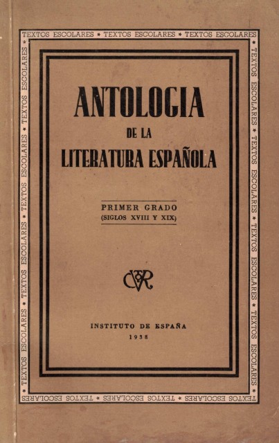 Antología de la literatura española. Primer Grado (Siglos XVIII y …