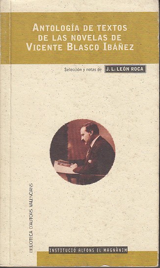 ANTOLOGÍA DE TEXTOS DE LAS NOVELAS DE VICENTE BLASCO IBÁÑEZ