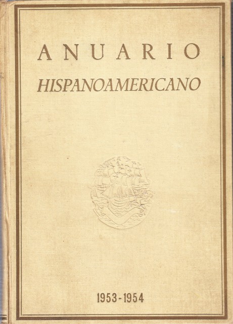 ANUARIO HISPANOAMERICANO 1953 - 1954 (Tomo I)