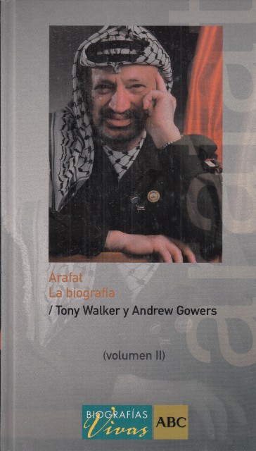 ARAFAT. LA BIOGRAFÍA. VOL II