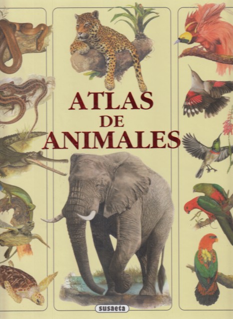 ATLAS DE ANIMALES. ENCICLOPEDIA DE LOS VERTEBRADOS