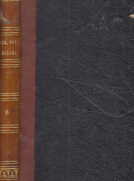 AYER, HOY Y MAÑANA Ó LA FÉ, EL VAPOR Y …