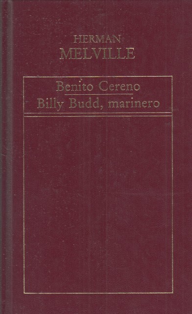 BENITO CERENO; BILLY BUDD, MARINERO