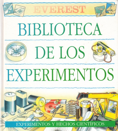 BIBLIOTECA DE LOS EXPERIMENTOS Nº2. EXPERIMENTOS Y HECHOS CIENTÍFICOS