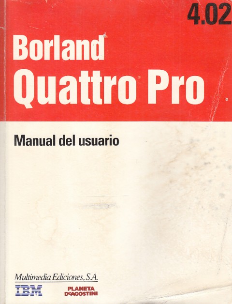 Borland Quattro Pro. Versión 4.02 (Manual del Usuario)