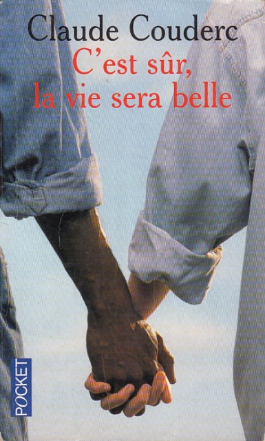 C'EST SUR, LA VIE SERA BELLE