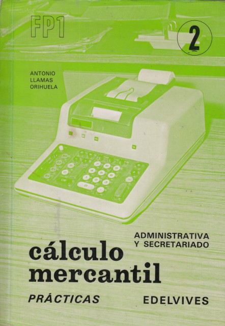 CÁLCULO MERCANTIL. ADMINISTRATIVA Y SECRETARIADO 2. FP1