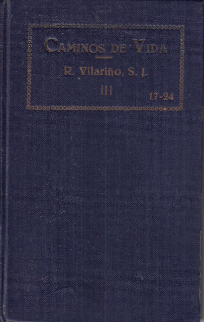 Caminos de Vida (Tomo III: XVII NO QUIERES SER RELIGIOSO …