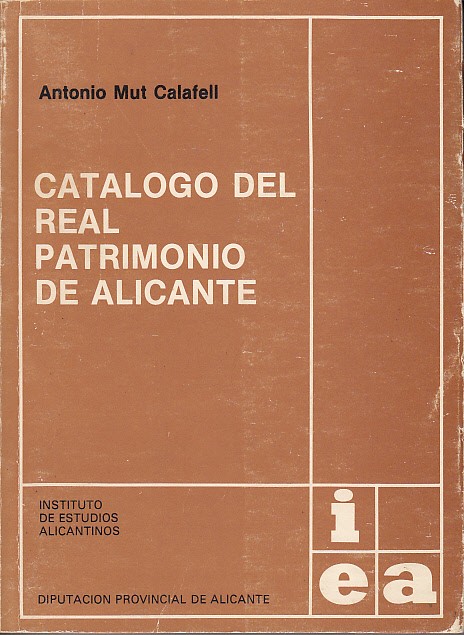 CATÁLOGO DEL REAL PATROMINIO DE ALICANTE