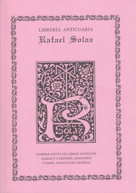 CATÁLOGO LIBRERÍA ANTICUARIA RAFAEL SOLAZ. Nº12. VERANO 2006