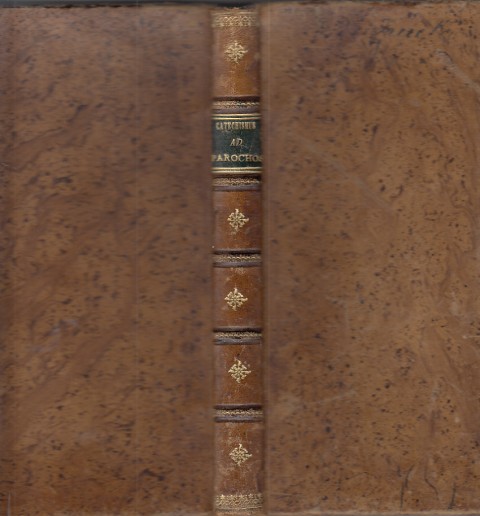 CATECHISMUS EX DECRETO CONCILII TRIDENTINI AD PAROCHOS S. PII V, …