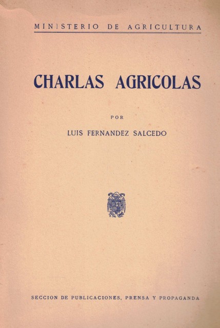 Charlas agrícolas (Selección de artículos publicados en la Revista Agricultura)