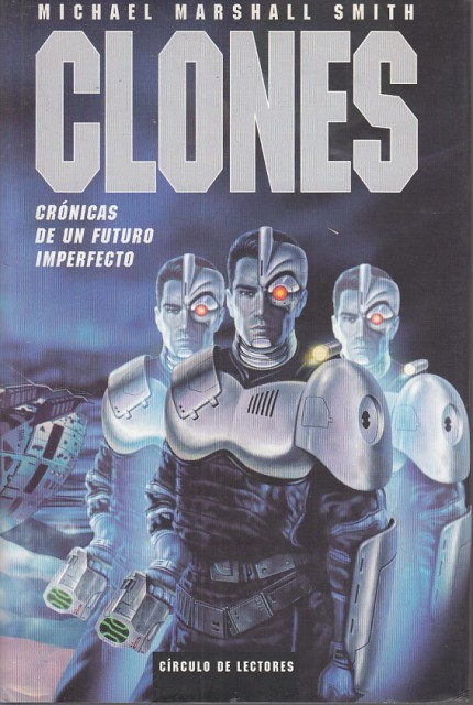 CLONES. (Crönicas de un futuro imperfecto)