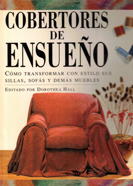 COBERTORES DE ENSUEÑO (Como transformar con estilo sus sillas, sofas …