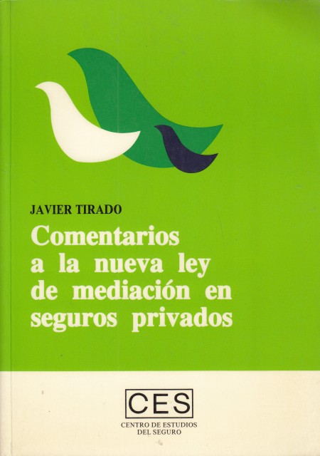 Comentarios a la nueva ley de mediación en seguros privados