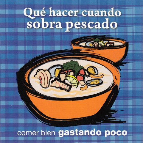 COMER BIEN GASTANDO POCO Nº11. QUÉ HACER CUANDO SOBRA PESCADO
