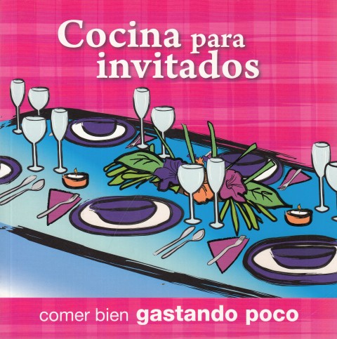 COMER BIEN GASTANDO POCO Nº7. COCINA PARA INVITADOS