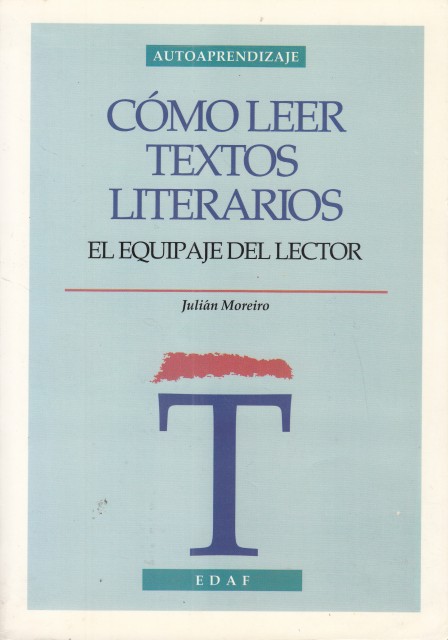 CÓMO LEER TEXTOS LITERARIOS. EL EQUIPAJE DEL LECTOR