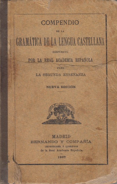 Compendio de la Gramática de la Lengua Castellana (Dispuesto para …