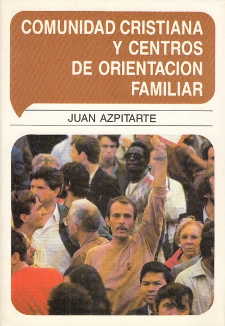 COMUNIDAD CRISTIANA Y CENTROS DE ORIENTACIÓN FAMILIAR