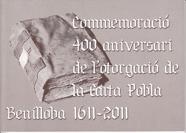 CONMEMORACIÓ 400 ANIVERSARI DE L'OTROGACIÓ DE LA CARTA POBLA (Benilloba …