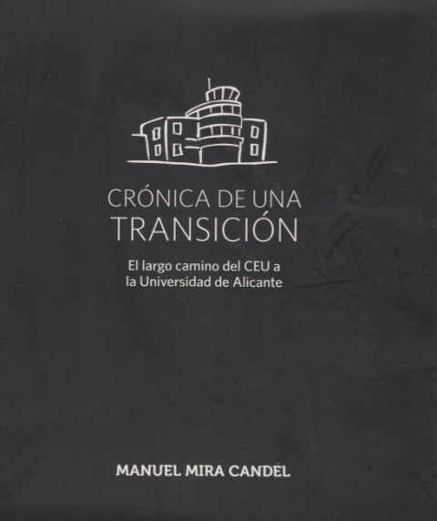 CRÓNICA DE UNA TRANSICIÓN. El largo camino del CEU a …