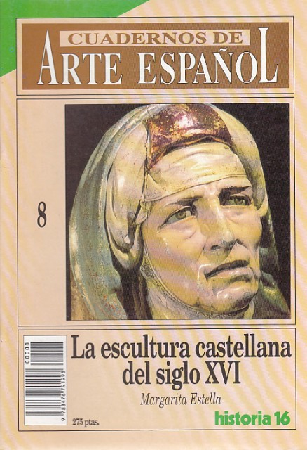 CUADERNOS DE ARTE ESPAÑOL Nº8. LA ESCULTURA CASTELLANA DEL SIGLO …