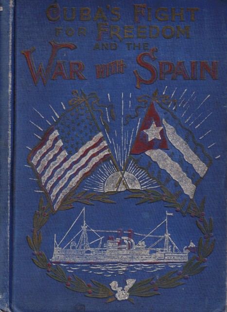 CUBA'S FIGHT FOR FREEDOM AND THE WAR WITH SPAIN
