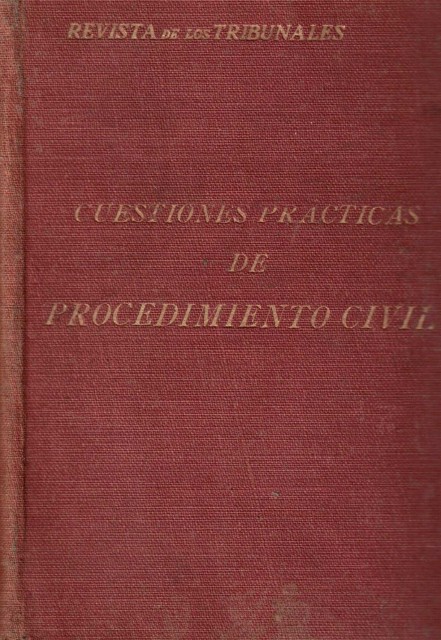 Cuestiones prácticas de procedimiento civil (Resuletas por la redacción de …