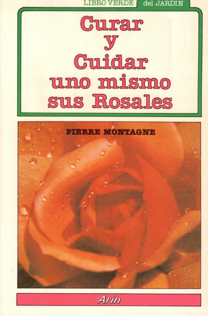 Curar y cuidar uno mismo sus rosales