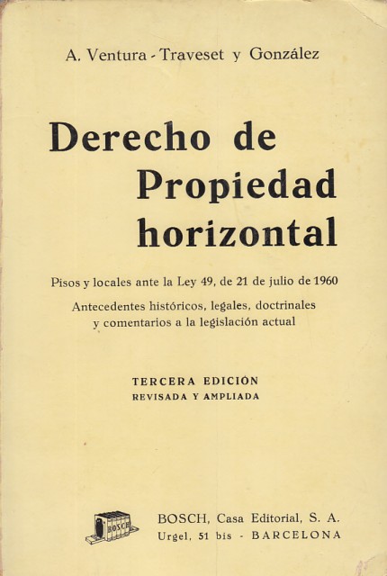 Derecho de Propiedad Horizontal. Pisos y locales ante la Ley …