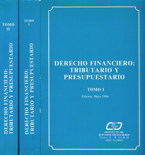 Derecho Financiero Tributario y Presupuestario Tomos I y II