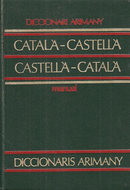 DICCIONARI CATALÁ-CASTELLÀ, CASTELLÀ-CATALÀ. Complementat amb un vocabulari de noms patronímics